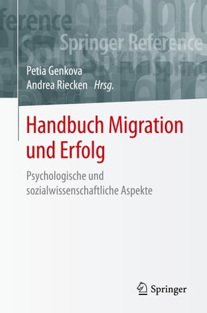 楽天楽天Kobo電子書籍ストアHandbuch Migration und Erfolg Psychologische und sozialwissenschaftliche Aspekte【電子書籍】