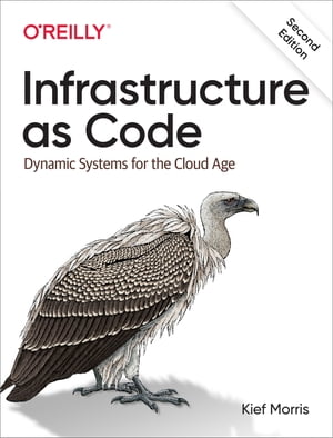 Infrastructure as Code【電子書籍】 Kief Morris