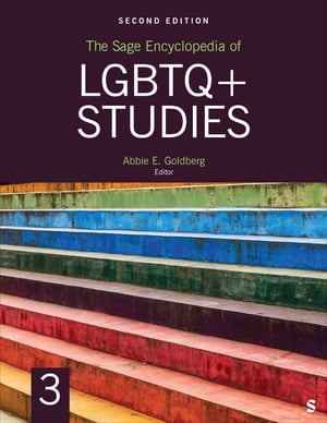 The Sage Encyclopedia of LGBTQ+ Studies, 2nd Edition