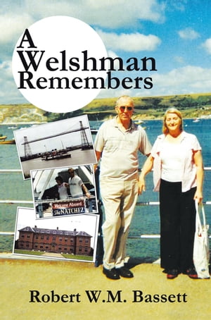 A Welshman Remembers The Story of a Welsh Family, 1938 to the Present Day...Żҽ...