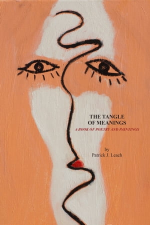 ŷKoboŻҽҥȥ㤨The Tangle of MeaningsŻҽҡ[ Patrick J. Leach ]פβǤʤ162ߤˤʤޤ