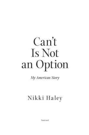 Can't Is Not an Option My American Story【電子書籍】[ Nikki Haley ]