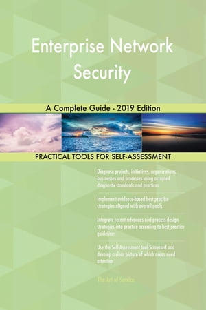 Enterprise Network Security A Complete Guide - 2019 Edition【電子書籍】 Gerardus Blokdyk