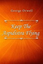 ŷKoboŻҽҥȥ㤨Keep The Aspidistra FlyingŻҽҡ[ George Orwell ]פβǤʤ59ߤˤʤޤ