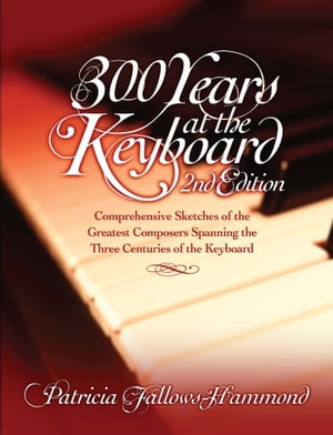 300 Years at the Keyboard 2nd edition