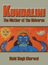 Kundalini The Mother of the Universe