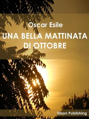 Una bella mattinata di ottobre【電子書籍】