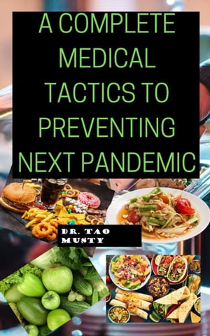 A COMPLETE MEDICAL TACTICS TO PREVENTING NEXT PANDEMIC