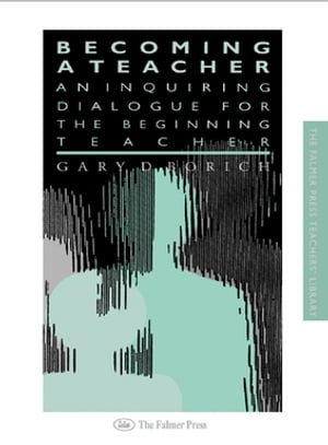 Becoming a TeacherŻҽҡ[ Gary Borich ]