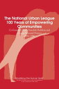 The National Urban League, 100 Years of Empoweri
