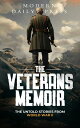 The Veterans Memoir The Untold Stories from World War II【電子書籍】