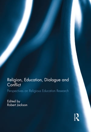 Religion, Education, Dialogue and Conflict