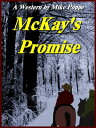 McKay 039 s Promise【電子書籍】 Mike Poppe