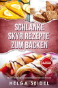 ŷKoboŻҽҥȥ㤨Schlanke Skyr Rezepte zum Backen: Gesund, leicht und lecker abnehmen mit Brot und Kuchen! Inkl. Punkten und N?hrwertangabenŻҽҡ[ Helga Seidel ]פβǤʤ350ߤˤʤޤ