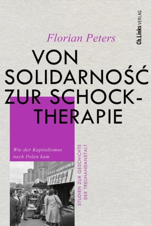 Von Solidarność zur Schocktherapie