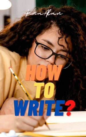 How to Write?