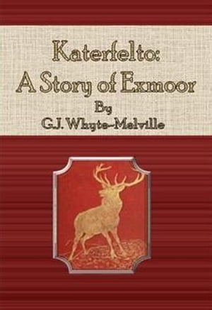 Katerfelto: A Story of Exmoor