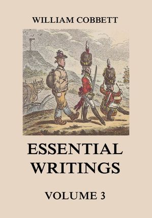 Essential Writings Volume 3Żҽҡ[ William Cobbett ]