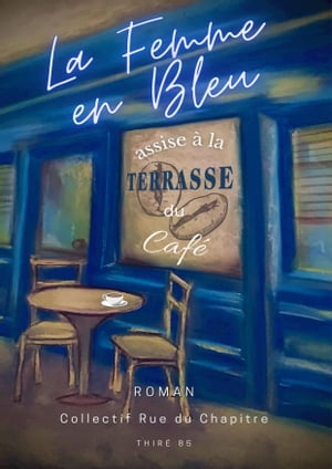 La femme en bleu assise à la terrasse du café