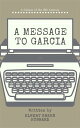A message to Garcia【電子書籍】[ Elbert Hu