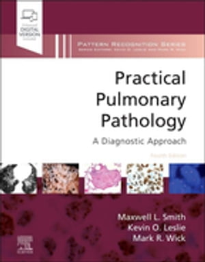 Practical Pulmonary Pathology: A Diagnostic Approach,E-Book A Volume in the Pattern Recognition Series