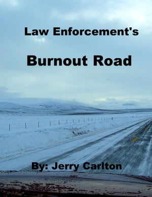 Law Enforcement's Burnout Road