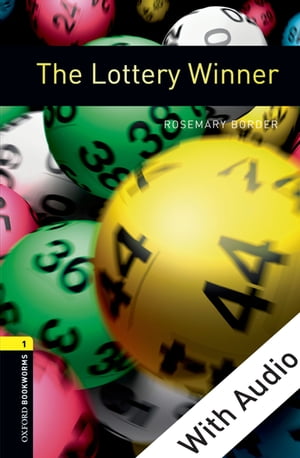 The Lottery Winner - With Audio Level 1 Oxford Bookworms Library