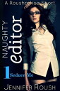 Seduce Me Naughty Editor, #1【電子書籍】[ 