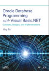 Oracle Database Programming with Visual Basic.NET Concepts, Designs, and Implementations【電子書籍】[ Ying Bai ]