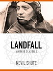 Landfall A Channel Story【電子書籍】[ Nevil Shute ]