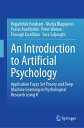 An Introduction to Artificial Psychology Application Fuzzy Set Theory and Deep Machine Learning in Psychological Research using R【電子書籍】[ Hojjatollah Farahani ]