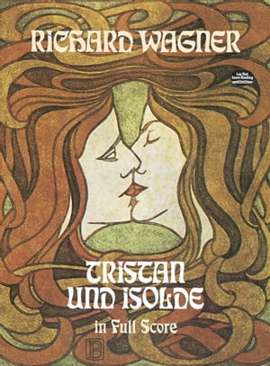 Tristan und Isolde in Full Score【電子書籍】[ Richard Wagner ]