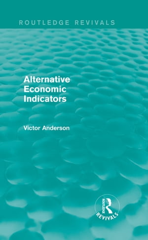 Alternative Economic Indicators (Routledge Revivals)