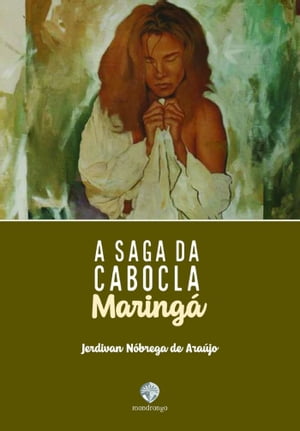 A saga da Cabocla Maring?