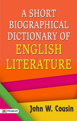 ŷKoboŻҽҥȥ㤨A Short Biographical Dictionary of English LiteratureŻҽҡ[ John W. Cousin ]פβǤʤ162ߤˤʤޤ