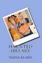 ŷKoboŻҽҥȥ㤨Haunted HillaryŻҽҡ[ Diana Klabis ]פβǤʤ112ߤˤʤޤ