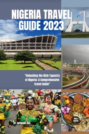 NIGERIA TRAVEL GUIDE 2023