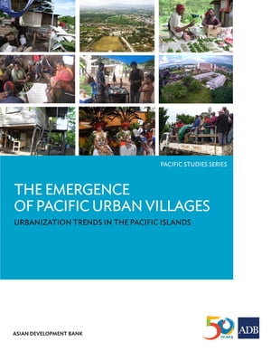 The Emergence of Pacific Urban Villages