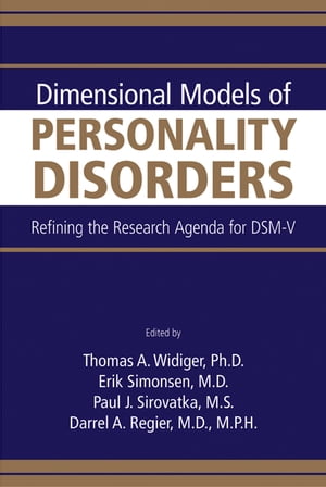 Dimensional Models of Personality Disorders Refining the Research Agenda for DSM-VŻҽҡ