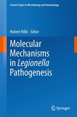 Molecular Mechanisms in Legionella PathogenesisŻҽҡ