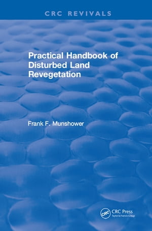 Practical Handbook of Disturbed Land Revegetation