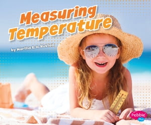 Measuring Temperature【電子書籍】 Martha E. H. Rustad