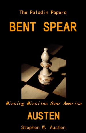 Bent Spear: Missing Missiles Over America