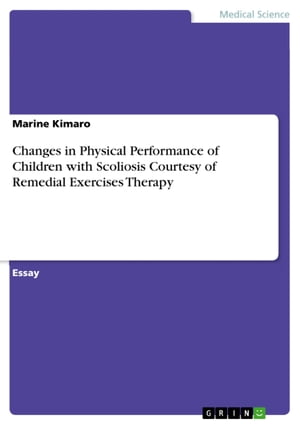 Changes in Physical Performance of Children with Scoliosis Courtesy of Remedial Exercises Therapy