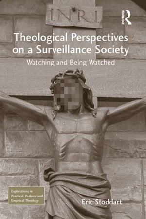 Theological Perspectives on a Surveillance Society