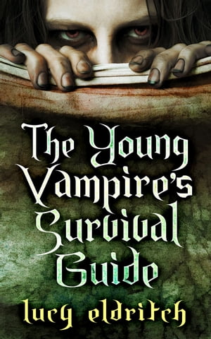 The Young Vampire's Survival Guide
