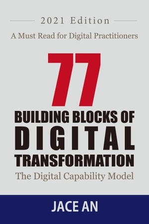 77 BUILDING BLOCKS OF DIGITAL TRANSFORMATION