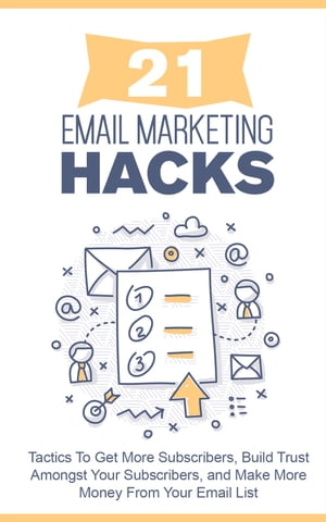 21 Email Marketing Hacks