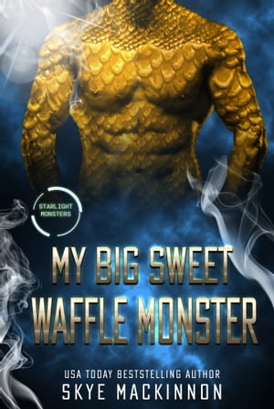 My Big Sweet Waffle MonsterŻҽҡ[ Skye MacKinnon ]