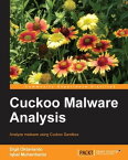 Cuckoo Malware Analysis【電子書籍】[ Digit Oktavianto ]